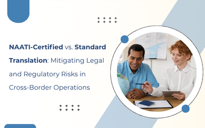 NAATI-Certified vs. Standard Translation: Mitigating Legal and Regulatory Risks in Cross-Border Operations